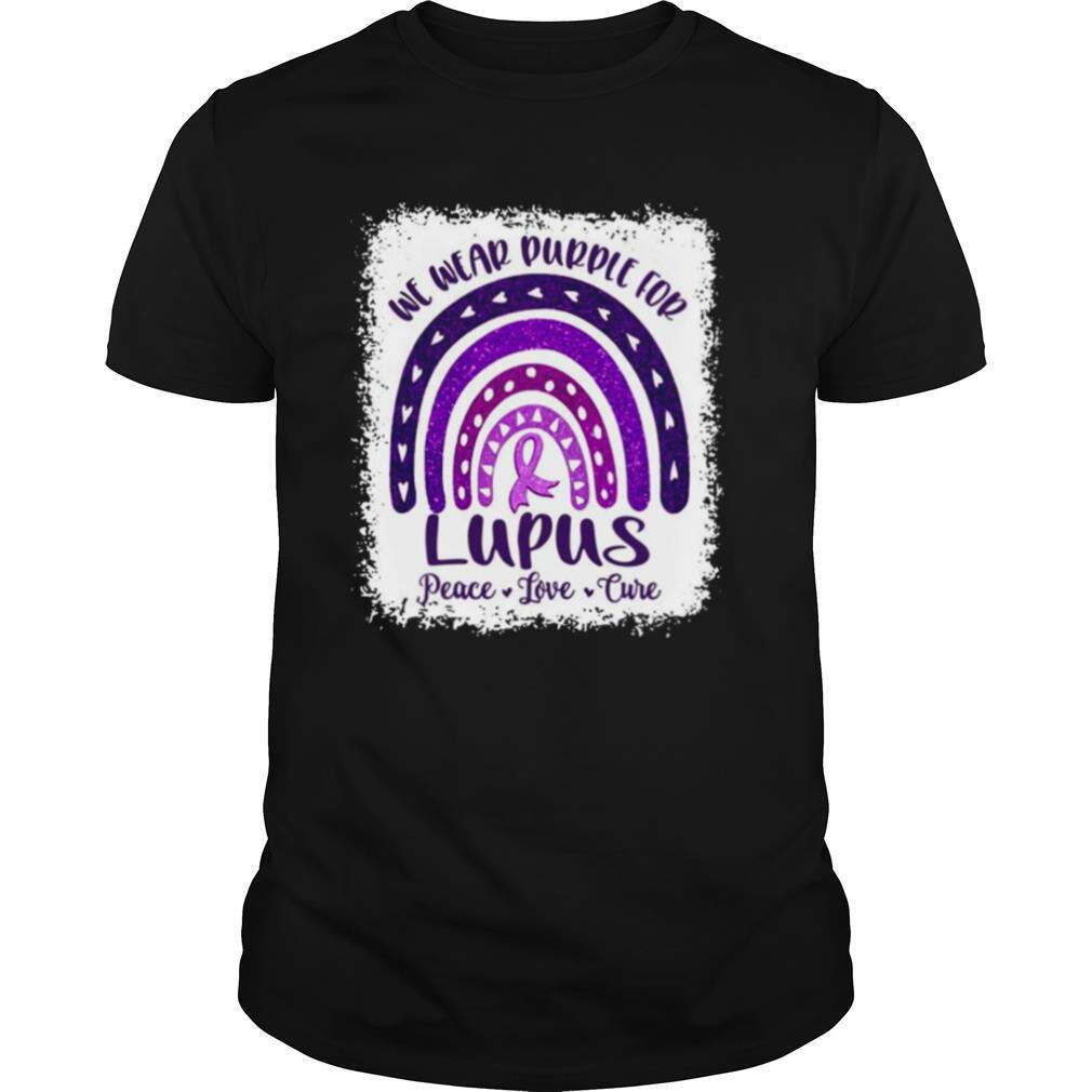 We Wear Purple For Lupus Awareness With Peace Love Cure shirt