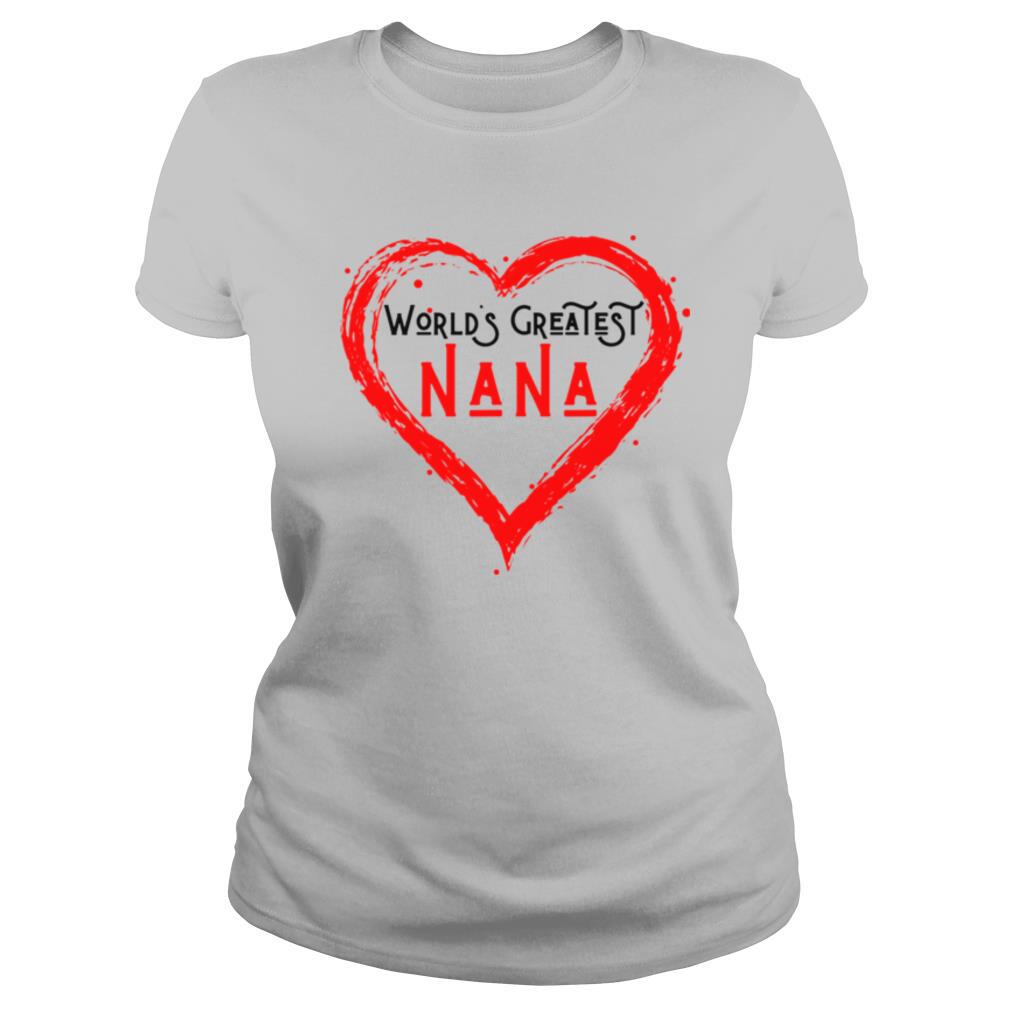 World's Greatest Nana Grandma Love Distressed Mother's Day shirt