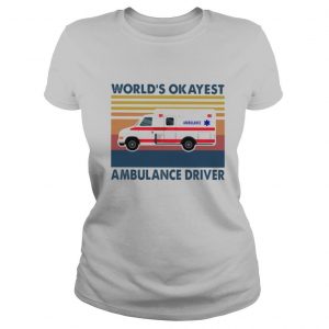 World's Okayest Ambulance Driver Vintage Shirt