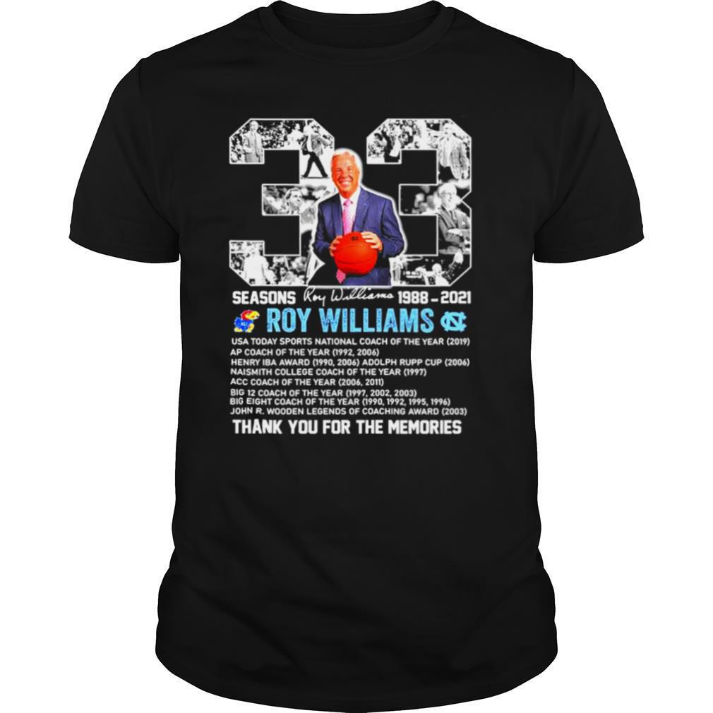 33 Seasons Roy Williams 1988 2021 Thank You For The Memories Shirt