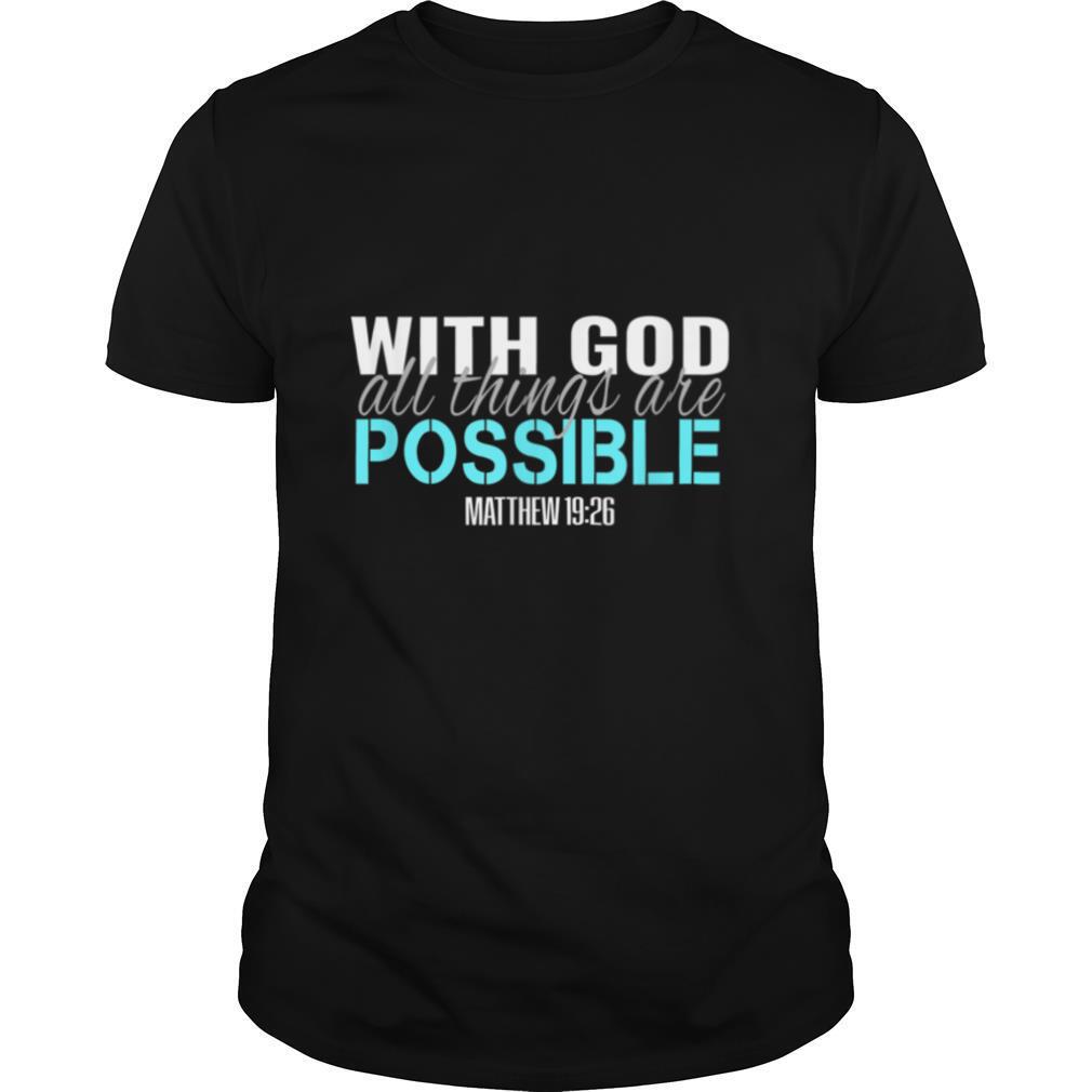 Christian Bible Verse Tee With God All Things Are Possible T Shirt