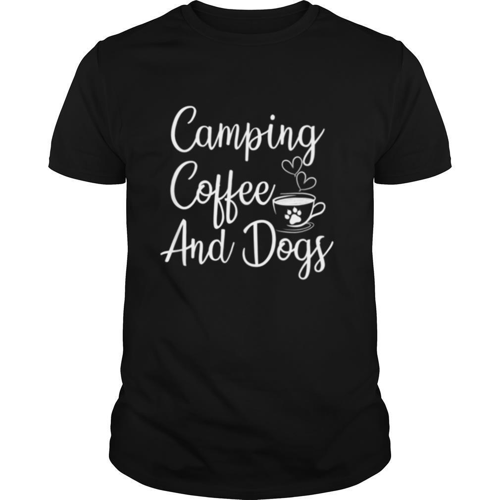 Coffee And Dogs Camping Shirt
