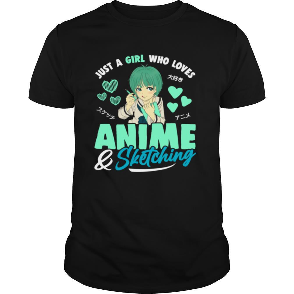 Just A Girl Who Loves Anime and Sketching Drawingn Shirt