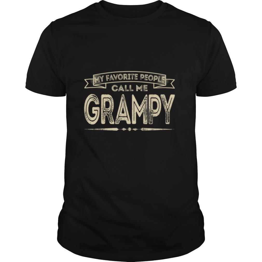 Mens My Favorite People Call Me Grampy Funny Dad Papa Grandpa T Shirt