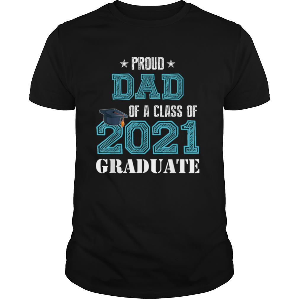 Mens Proud Dad Of A Class Of 2021 Graduate Shirt Senior 2021 T Shirt