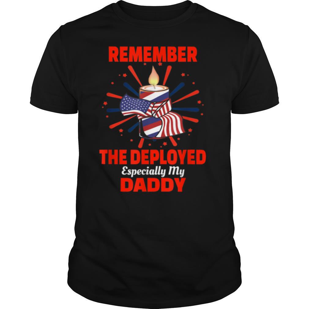 Remember The Deployed Daddy shirt