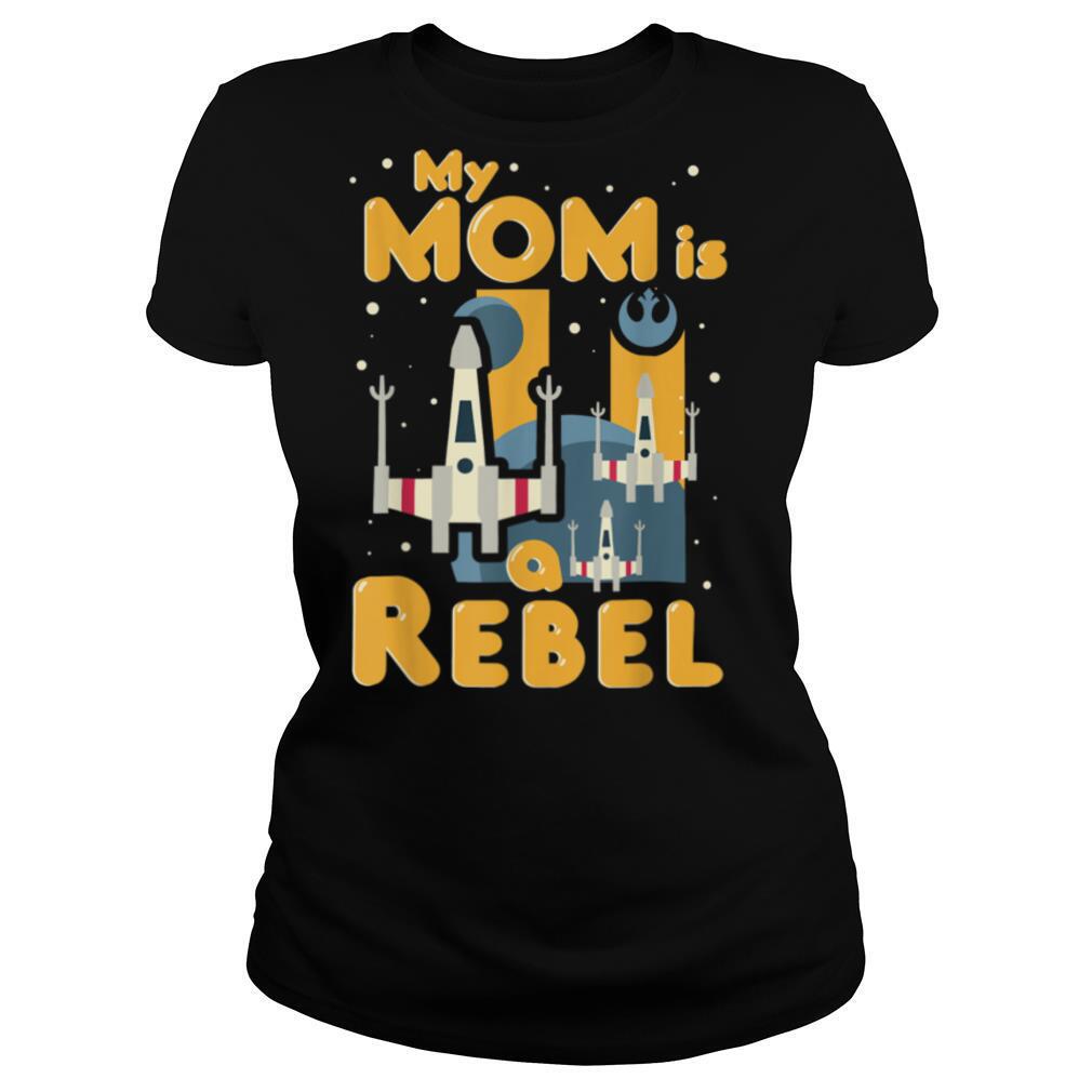 Star Wars My Mom Is A Rebel X Wing Fighter Cartoon T Shirt