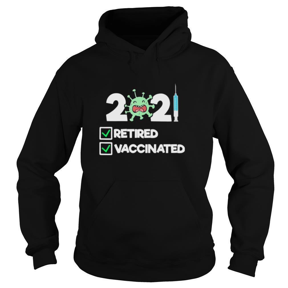 'm Retired and Vaccinated 2021 Shirt