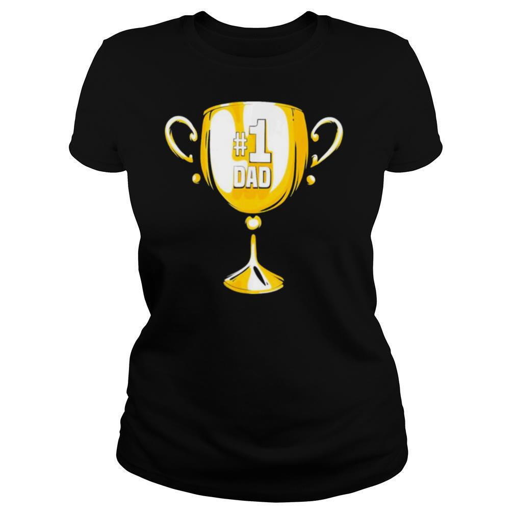 #1 DAD Trophy Cup Award Fathers Day shirt