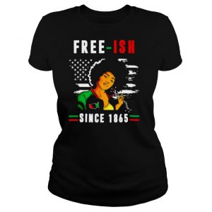 Black Pride Juneteenth Free Ish Since 1865 T shirt