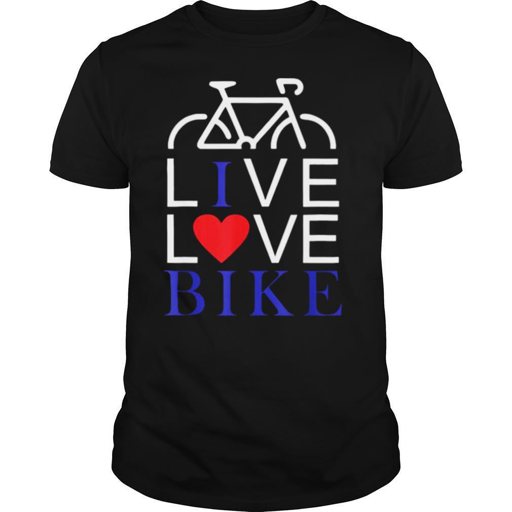 I Love Bike Live Love Bike T Shirt
