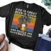 Dachshund God Is Great Beer Is Good And People Are Crazy Vintage Retro shirt