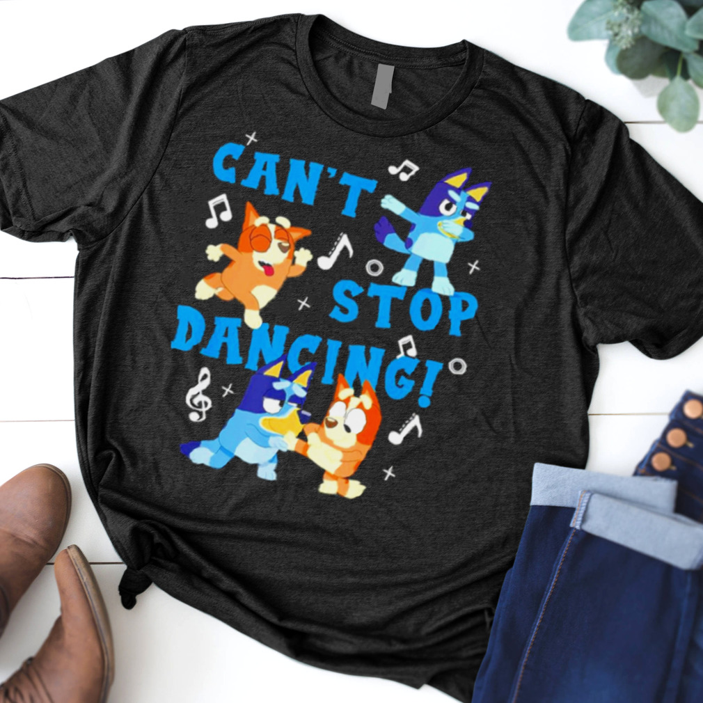 cant stop dancing shirt