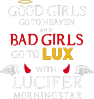Good Girls Go To Heaven Bad Girls Go To Lux with Lucifer Morningstar Sudadera Unisex 
