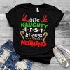 On The Naughty List I Regret Nothing Christmas Funny Xmas T Shirt