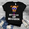 Best dog let’s go up Brandon shirt