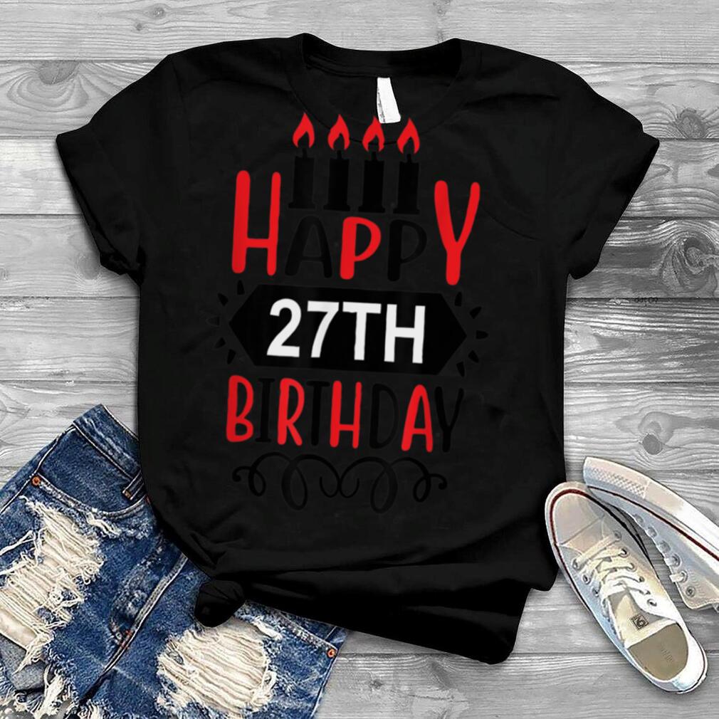 Happy 27th Birthday with Candles #27 Funny Cute Birthday T Shirt