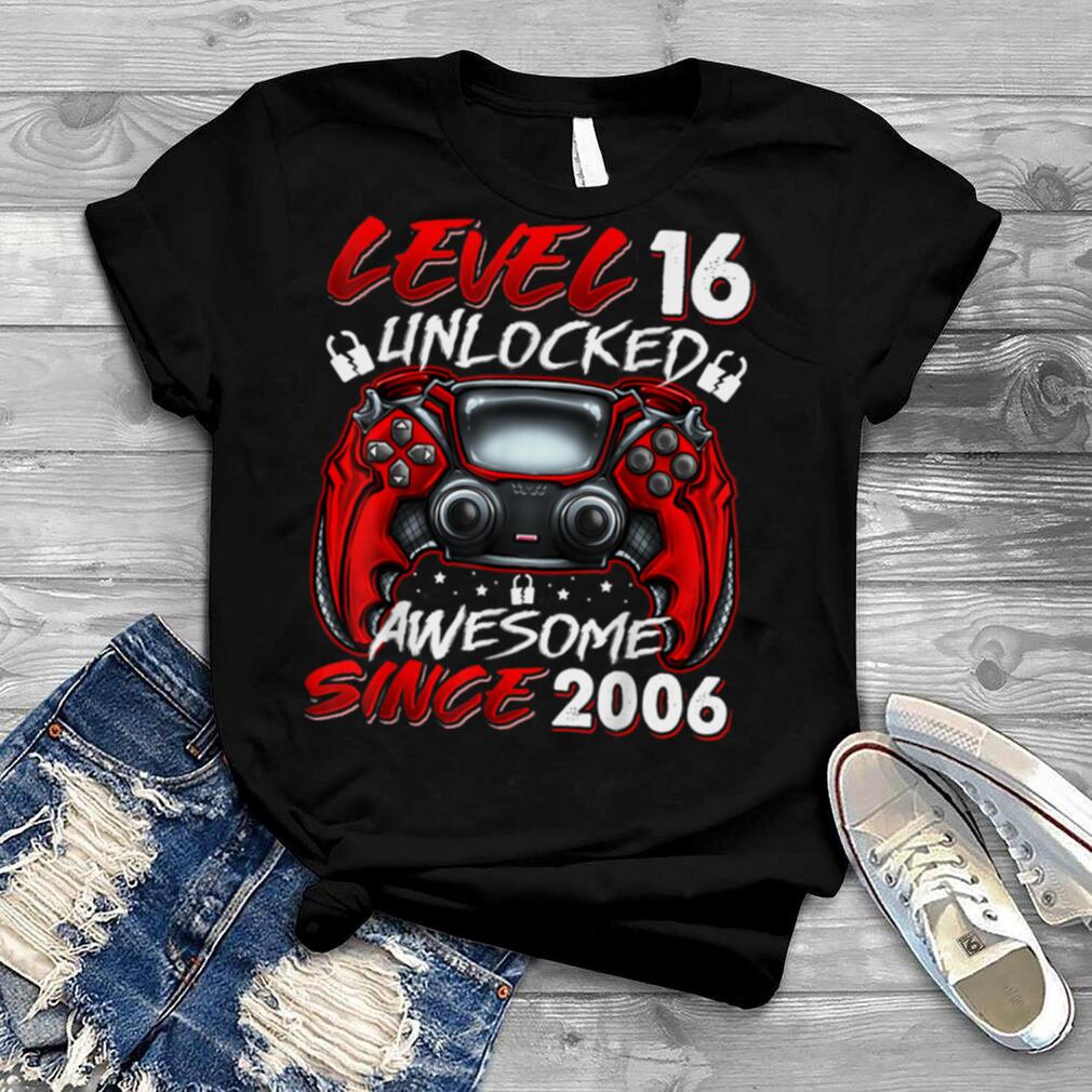 Level 16 Unlocked Awesome Since 2006 16th Birthday Gaming T Shirt