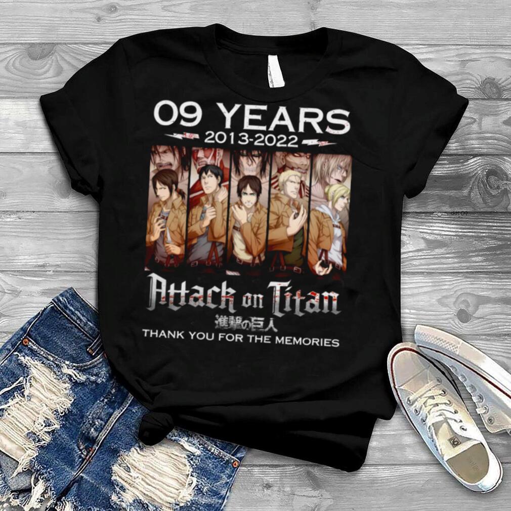 09 years 2013 2022 attack on titan thank you for the memories shirt