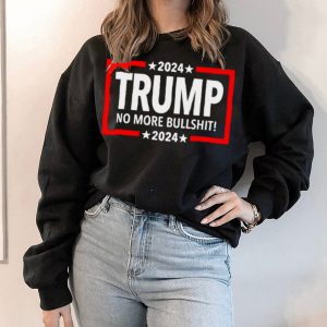 2024 Trump no more bullshit 2024 shirt