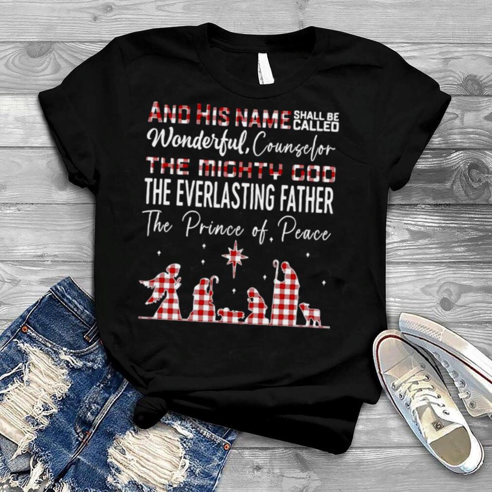 Religious Tshirt Tops His Name Will be Called Wonderful Counselor Mighty God Everlasting Father Prince of Peace Christmas Gift for Her