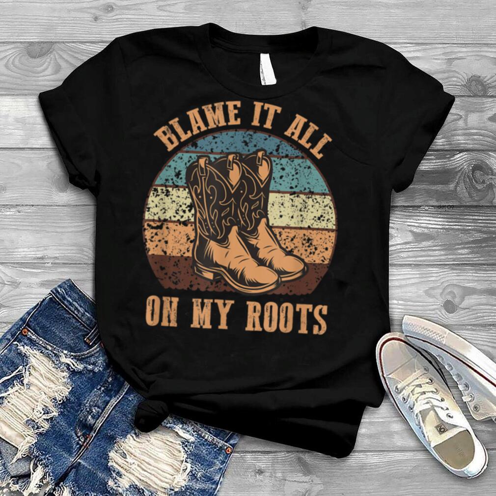 完成品 Blame it All On My Roots Shirt Country Music Graphic T Shirts for Wome  - staging.ouramericandream.fr