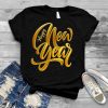 Happy New Year Eve New Year Family Party Shirt