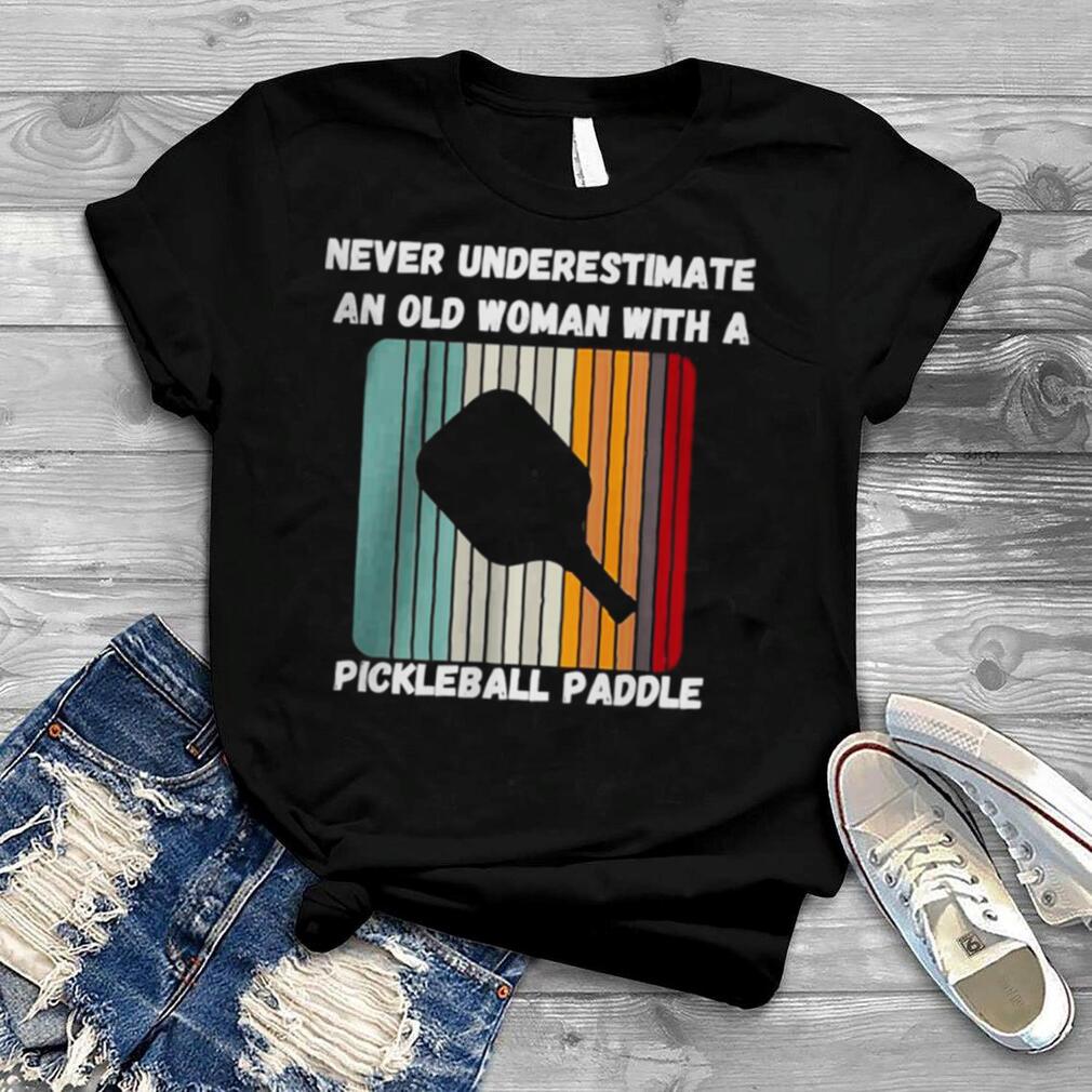 Doryti Never Underestimate Old Lady with a Pickleball Paddle Women Sweatshirt tee