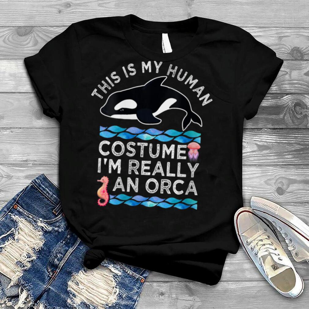 Womens This Is My Human Costume I'm Really An Orca Ocean Whales V Neck T Shirt