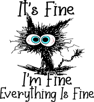 Everything Is Fine Tee It's Fine