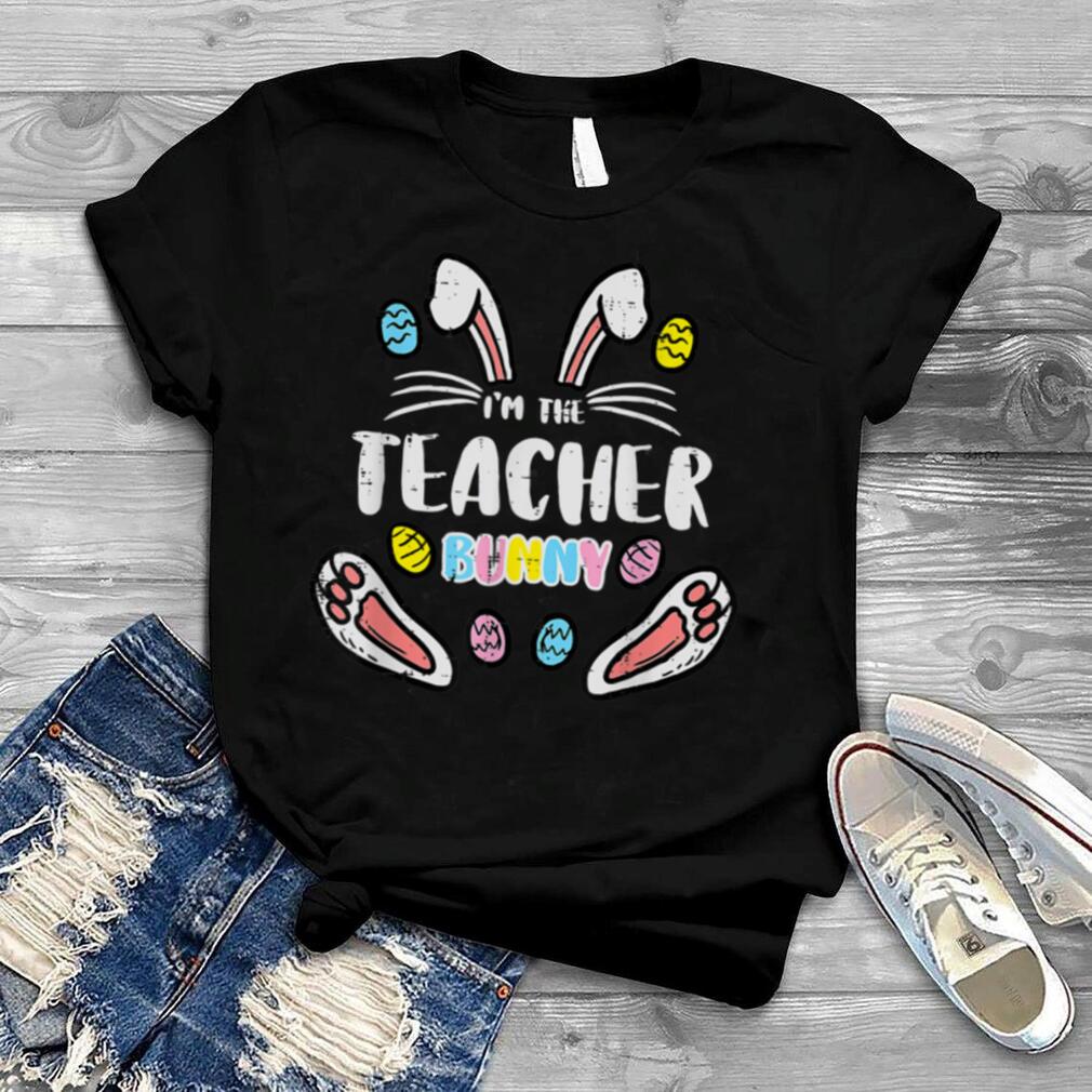 Im The Teacher Bunny Cute Easter Matching Family Rabbit T Shirt B09W5WCJX5