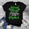 Weed Mom Like a Regular Mom Only Way Higher Weed 420 T Shirt B09W8VJPVX