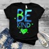 World Kindness Unity Day Anti bullying Be Nice Kind Earth T Shirt B09W8XPTMH