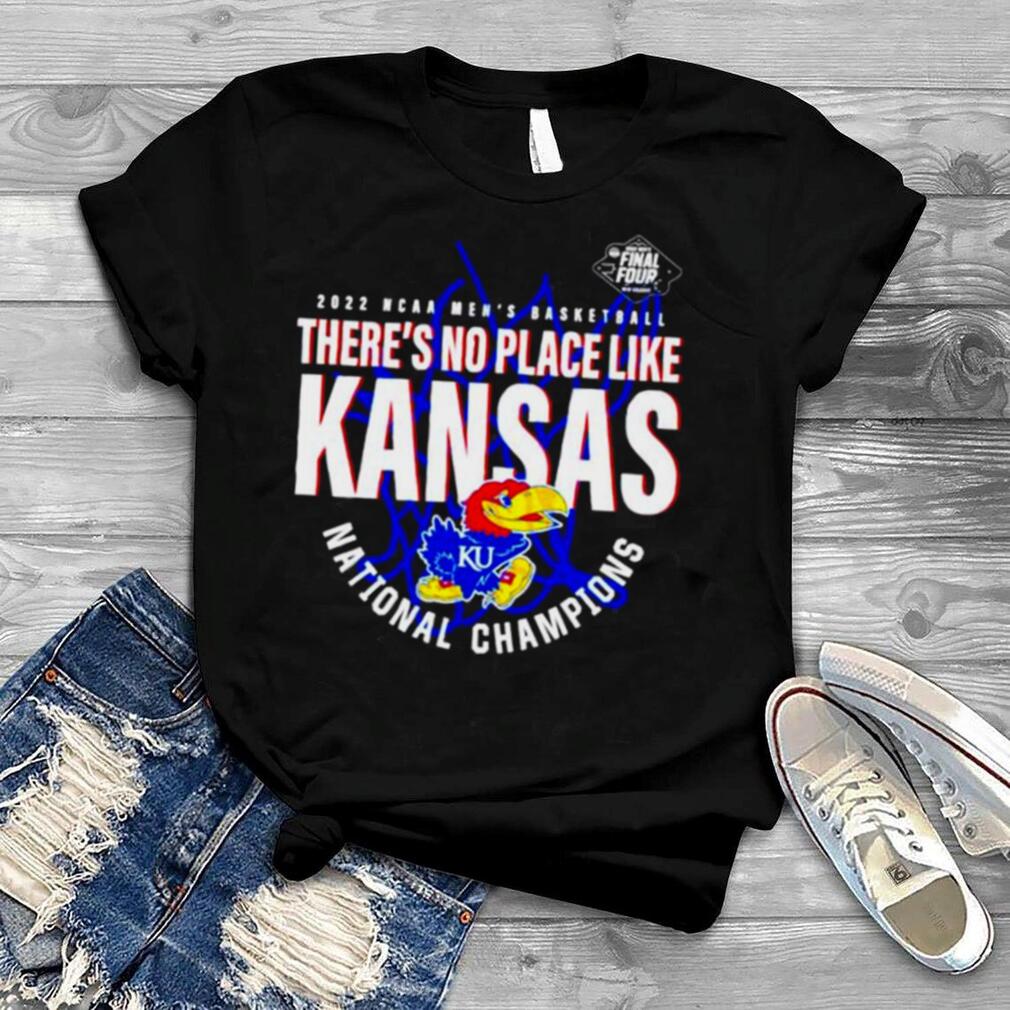 Kansas Jayhawks There’s No Place Like National Champions shirt
