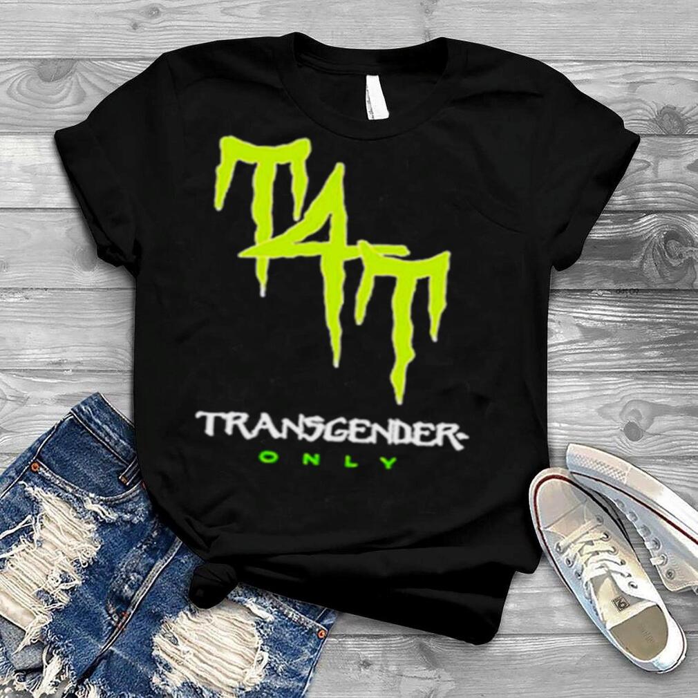 T4T Energy Drink Transgender Only T Shirt