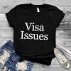Visa Issues Aguaepanti Amelia T Shirt