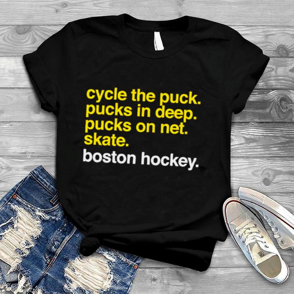 Cycle the puck pucks in deep pucks on net skate boston hockey shirt