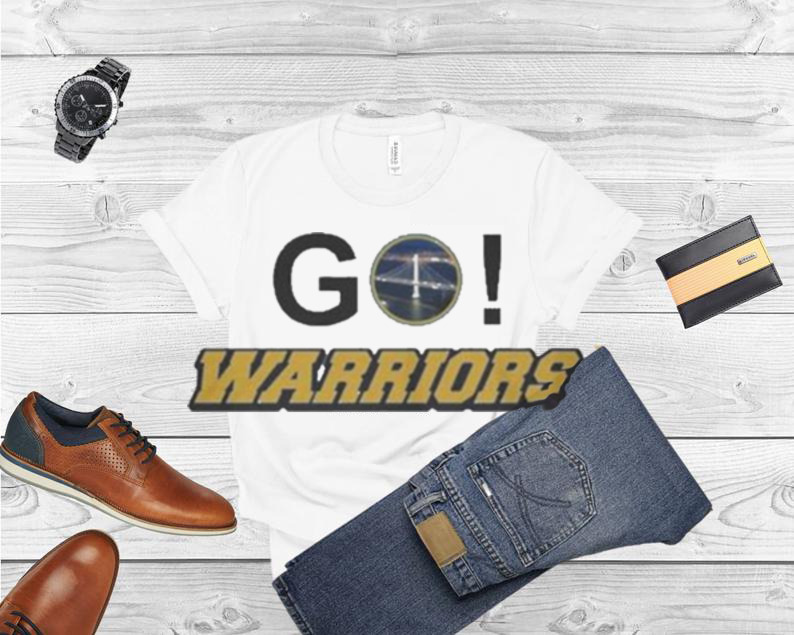 Golden State Warriors Go Warriors Shirt