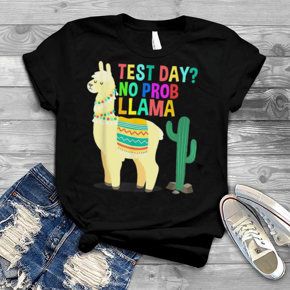 No Prob-llama Testing Teacher Tee Test