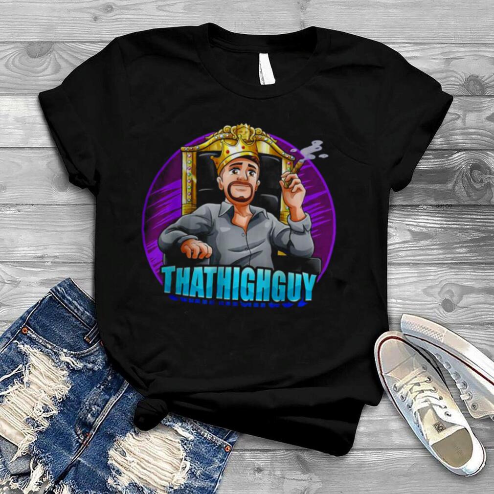 ThatHighGuy Tee T Shirt