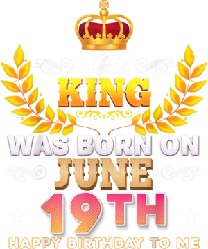 This King Was Born On June 19 19th Happy Birthday To Me T Shirt B0B2DDRZ7V