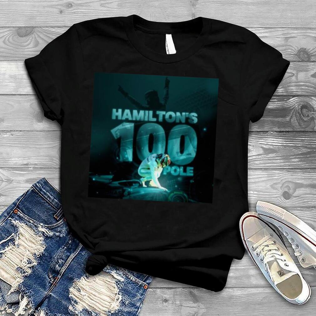100 Pole Lewis Hamilton Car Racing shirt