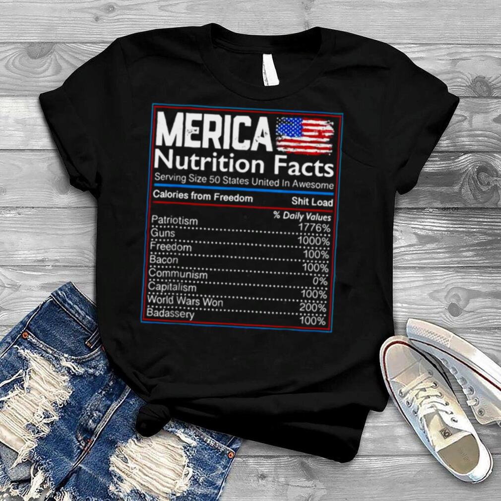 4th of july proud American merica nutrition facts shirt