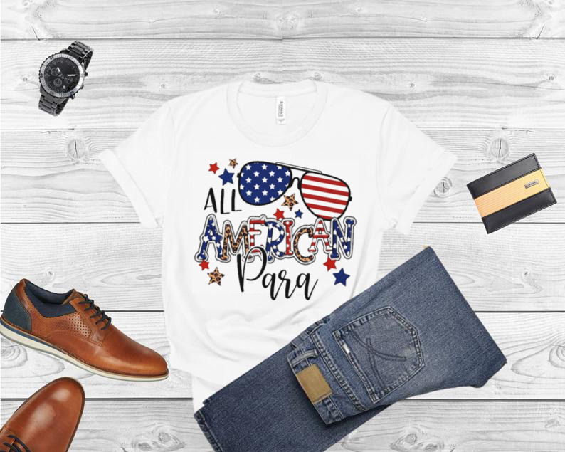 All American Paraprofessional Independence Day Shirt