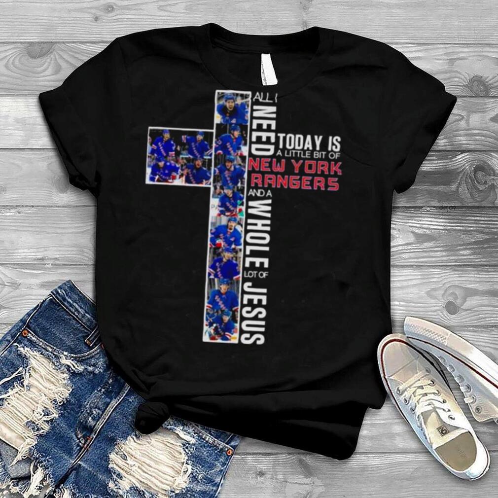 All I need today is a little bit of New York Rangers and a whole lot of Jesus shirt