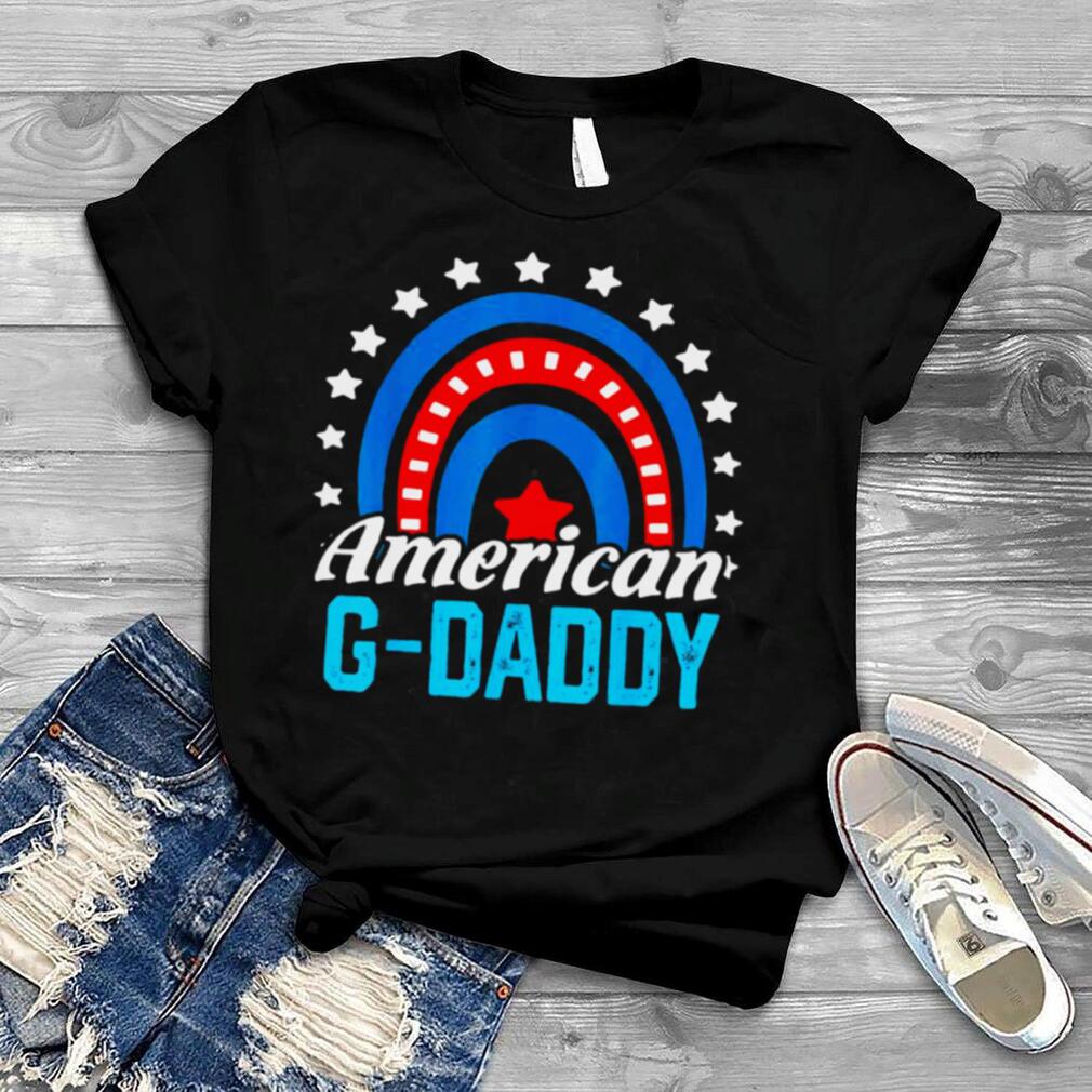 American G daddy Rainbow USA Flag 4th Of July Patriotic Shirt