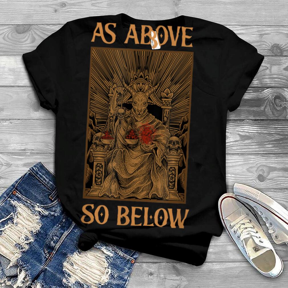 As above So below 666 Baphomet T Shirt