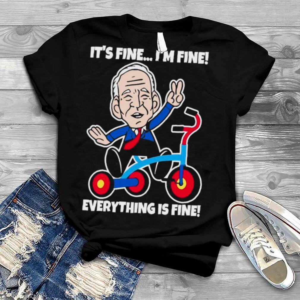 Biden Falls Off His Bike I’m Fine Everything Is Fine Shirt
