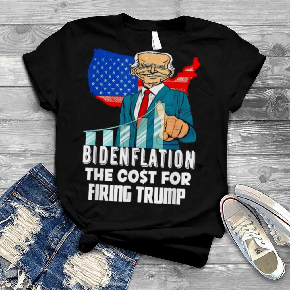 Bidenflation the cost for firing Trump joe biden 2022 shirt