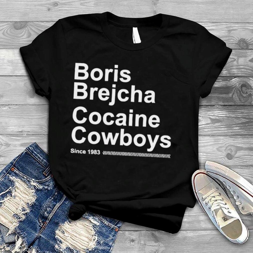 Boris Brejcha cocaine Cowboys since 1983 shirt
